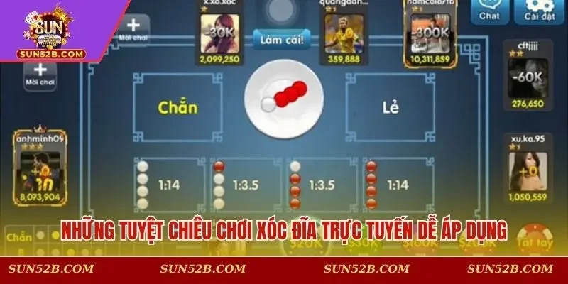 Những tuyệt chiêu chơi Xóc Đĩa trực tuyến dễ áp dụng