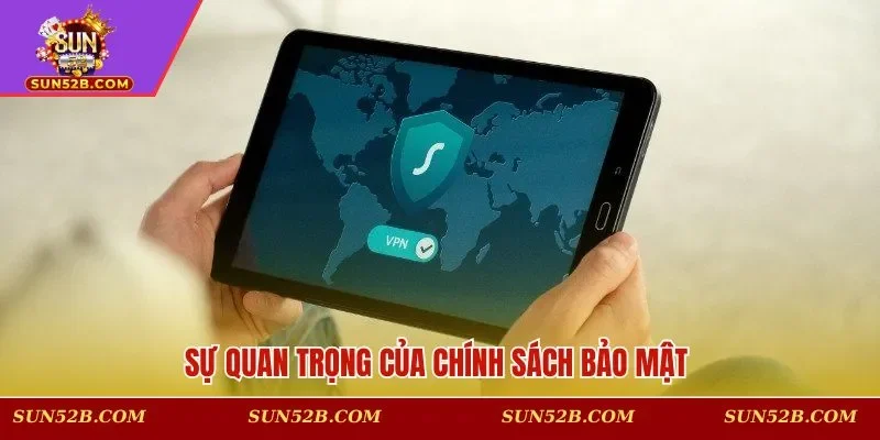 Sự quan trọng của chính sách bảo mật 