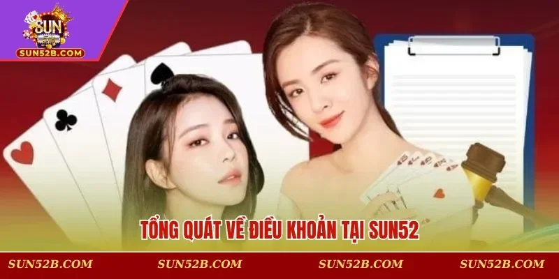 Tổng quát về điều khoản tại SUN52